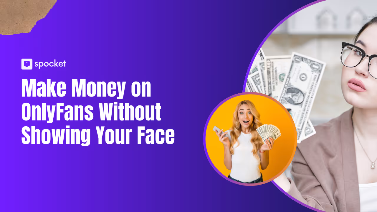 How to Make Money on OnlyFans Without Showing Your Face
